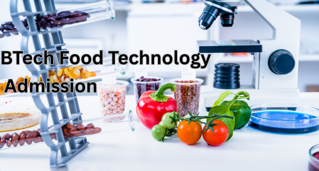 BTech Food Technology Admission