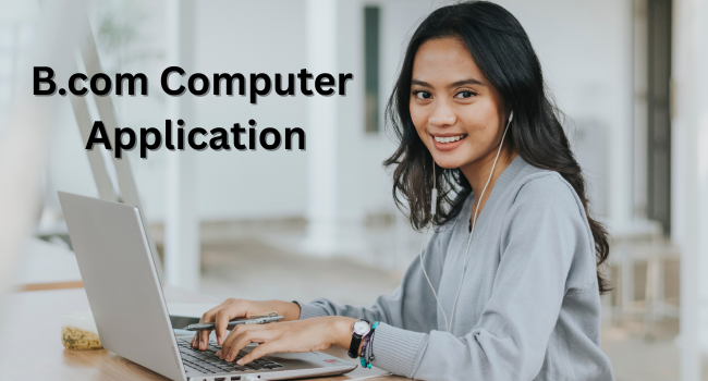 Bcom computer application