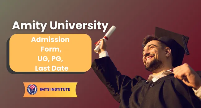 Amity University Admission
