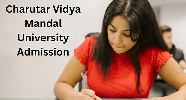Charutar Vidya Mandal University Admission