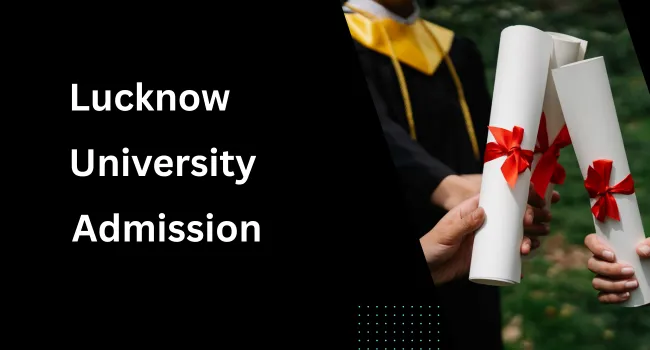 Lucknow University Admission