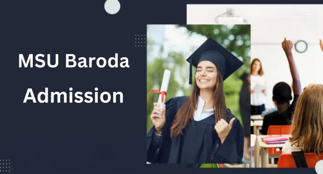 MSU Baroda Admission