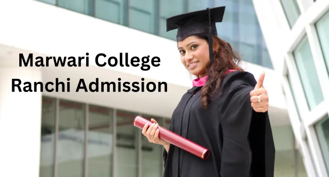 Marwari College Ranchi Admission