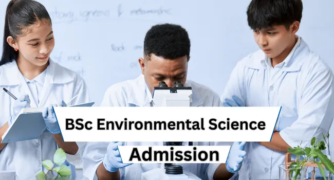 BSc Environmental Science Admission