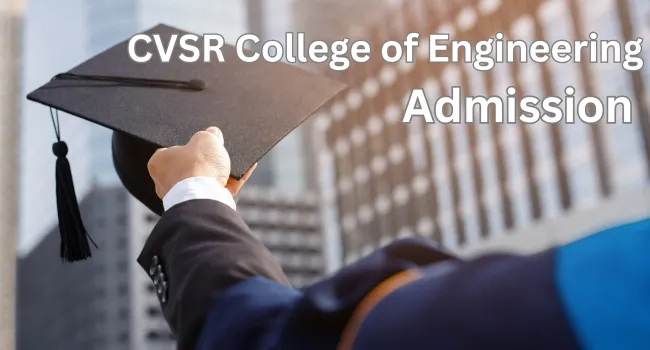 CVSR College of Engineering Admission