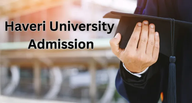 Haveri University Admission